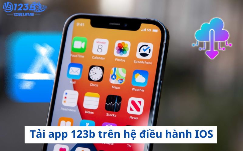 Các bước tải ứng dụng nhanh trên hệ điều hành IOS